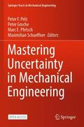 Pelz / Schaeffner / Groche |  Mastering Uncertainty in Mechanical Engineering | Buch |  Sack Fachmedien