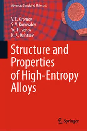 Gromov / Konovalov / Ivanov |  Structure and Properties of High-Entropy Alloys | eBook | Sack Fachmedien