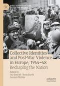Konrád / Mrnka / Barth |  Collective Identities and Post-War Violence in Europe, 1944¿48 | Buch |  Sack Fachmedien
