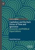 Harrison |  Capitalism and the Dark Forces of Time and Ignorance | eBook | Sack Fachmedien