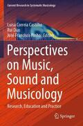 Correia Castilho / Pinho / Dias |  Perspectives on Music, Sound and Musicology | Buch |  Sack Fachmedien