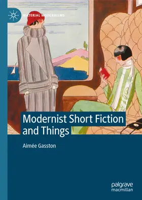 Gasston |  Modernist Short Fiction and Things | Buch |  Sack Fachmedien