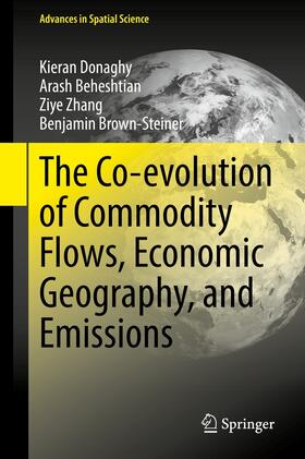 Donaghy / Beheshtian / Zhang | The Co-evolution of Commodity Flows, Economic Geography, and Emissions | E-Book | sack.de