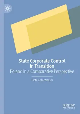 Kozarzewski | State Corporate Control in Transition | Buch | 978-3-030-78561-1 | www.sack.de