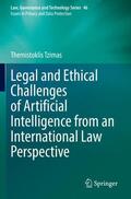 Tzimas |  Legal and Ethical Challenges of Artificial Intelligence from an International Law Perspective | Buch |  Sack Fachmedien