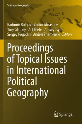Bolgov / Atnashev / Gladkiy |  Proceedings of Topical Issues in International Political Geography | Buch |  Sack Fachmedien