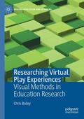 Bailey |  Researching Virtual Play Experiences | Buch |  Sack Fachmedien