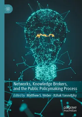 Yanovitzky / Weber |  Networks, Knowledge Brokers, and the Public Policymaking Process | Buch |  Sack Fachmedien