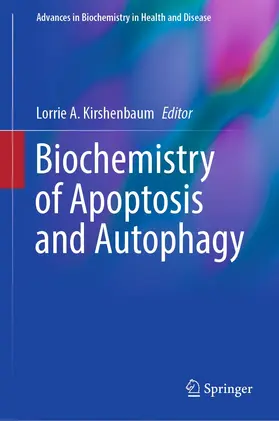 Kirshenbaum |  Biochemistry of Apoptosis and Autophagy | Buch |  Sack Fachmedien
