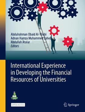 AI-Youbi / Atalar / Zahed |  International Experience in Developing the Financial Resources of Universities | Buch |  Sack Fachmedien
