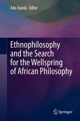 Agada | Ethnophilosophy and the Search for the Wellspring of African Philosophy | Buch | 978-3-030-78896-4 | sack.de
