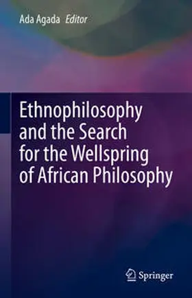 Agada |  Ethnophilosophy and the Search for the Wellspring of African Philosophy | eBook | Sack Fachmedien