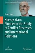 Starr |  Harvey Starr: Pioneer in the Study of Conflict Processes and International Relations | Buch |  Sack Fachmedien