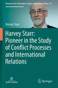 Starr |  Harvey Starr: Pioneer in the Study of Conflict Processes and International Relations | Buch |  Sack Fachmedien