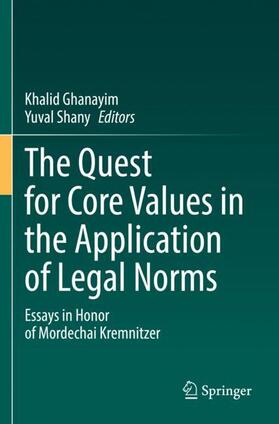 Shany / Ghanayim |  The Quest for Core Values in the Application of Legal Norms | Buch |  Sack Fachmedien