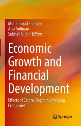 Shahbaz / Ullah / Soliman |  Economic Growth and Financial Development | Buch |  Sack Fachmedien