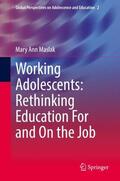 Maslak |  Working Adolescents: Rethinking Education For and On the Job | Buch |  Sack Fachmedien