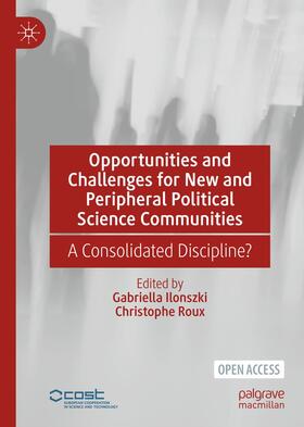 Roux / Ilonszki | Opportunities and Challenges for New and Peripheral Political Science Communities | Buch | 978-3-030-79053-0 | sack.de
