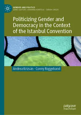 Krizsán / Roggeband |  Politicizing Gender and Democracy in the Context of the Istanbul Convention | eBook | Sack Fachmedien