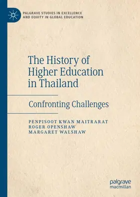 Maitrarat / Walshaw / Openshaw |  The History of Higher Education in Thailand | Buch |  Sack Fachmedien