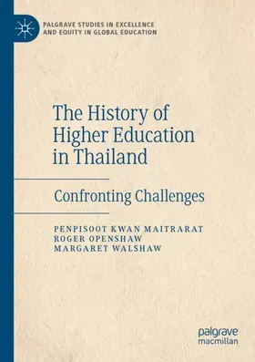 Maitrarat / Walshaw / Openshaw |  The History of Higher Education in Thailand | Buch |  Sack Fachmedien
