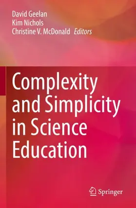 Geelan / Nichols / McDonald |  Complexity and Simplicity in Science Education | Buch |  Sack Fachmedien