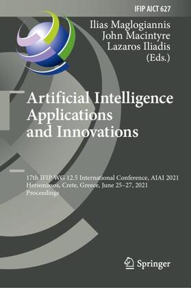 Maglogiannis / Iliadis / Macintyre | Artificial Intelligence Applications and Innovations | Buch | 978-3-030-79149-0 | sack.de