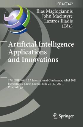Maglogiannis / Iliadis / Macintyre |  Artificial Intelligence Applications and Innovations | Buch |  Sack Fachmedien