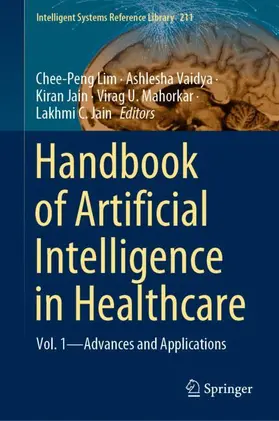 Lim / Vaidya / Jain |  Handbook of Artificial Intelligence in Healthcare | Buch |  Sack Fachmedien