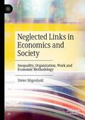 Bögenhold |  Neglected Links in Economics and Society | Buch |  Sack Fachmedien