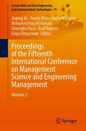 Xu / García Márquez / Altiparmak |  Proceedings of the Fifteenth International Conference on Management Science and Engineering Management | Buch |  Sack Fachmedien