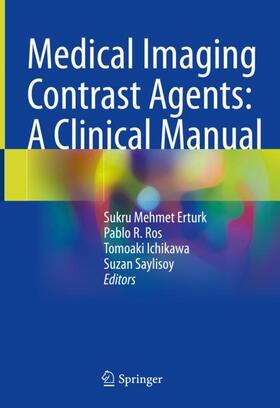 Erturk / Saylisoy / Ros | Medical Imaging Contrast Agents: A Clinical Manual | Buch | 978-3-030-79255-8 | sack.de