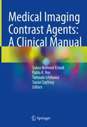 Erturk / Ros / Ichikawa |  Medical Imaging Contrast Agents: A Clinical Manual | eBook | Sack Fachmedien