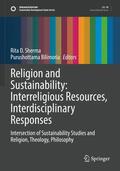 Bilimoria / Sherma |  Religion and Sustainability: Interreligious Resources, Interdisciplinary Responses | Buch |  Sack Fachmedien