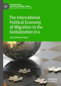 Talani |  The International Political Economy of Migration in the Globalization Era | Buch |  Sack Fachmedien