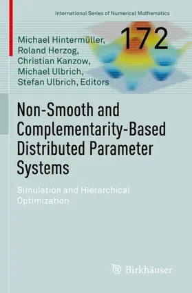 Hintermüller / Herzog / Kanzow |  Non-Smooth and Complementarity-Based Distributed Parameter Systems | Buch |  Sack Fachmedien
