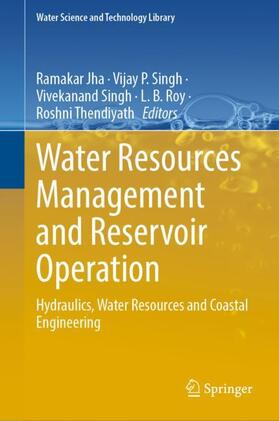 Jha / Singh / Thendiyath | Water Resources Management and Reservoir Operation | Buch | 978-3-030-79399-9 | sack.de