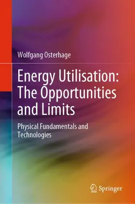 Osterhage |  Energy Utilisation: The Opportunities and Limits | Buch |  Sack Fachmedien