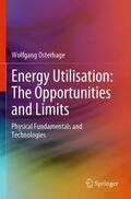Osterhage |  Energy Utilisation: The Opportunities and Limits | Buch |  Sack Fachmedien