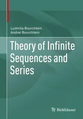 Bourchtein |  Theory of Infinite Sequences and Series | Buch |  Sack Fachmedien