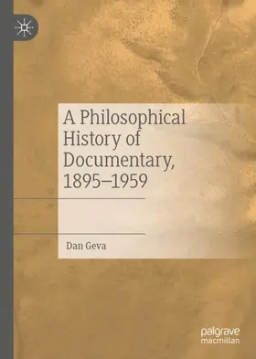 Geva |  A Philosophical History of Documentary, 1895-1959 | Buch |  Sack Fachmedien