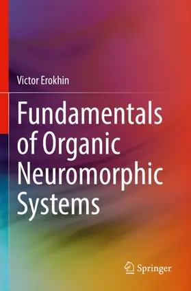 Erokhin |  Fundamentals of Organic Neuromorphic Systems | Buch |  Sack Fachmedien