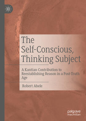 Abele | The Self-Conscious, Thinking Subject | Buch | 978-3-030-79556-6 | sack.de