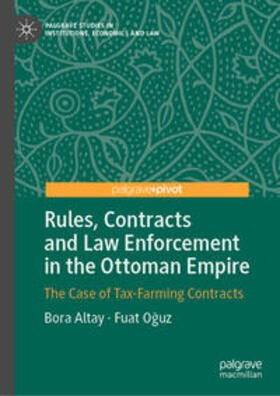 Altay / Oguz / Oguz | Rules, Contracts and Law Enforcement in the Ottoman Empire | E-Book | sack.de