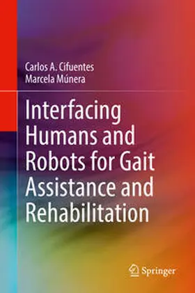 Cifuentes / Múnera | Interfacing Humans and Robots for Gait Assistance and Rehabilitation | E-Book | sack.de