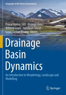 Shit / Bera / Bhunia |  Drainage Basin Dynamics | Buch |  Sack Fachmedien