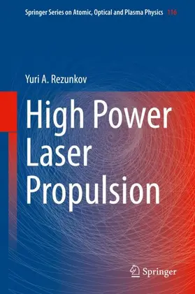 Rezunkov |  High Power Laser Propulsion | Buch |  Sack Fachmedien