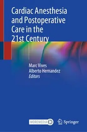 Vives / Hernandez |  Cardiac Anesthesia and Postoperative Care in the 21st Century | eBook | Sack Fachmedien