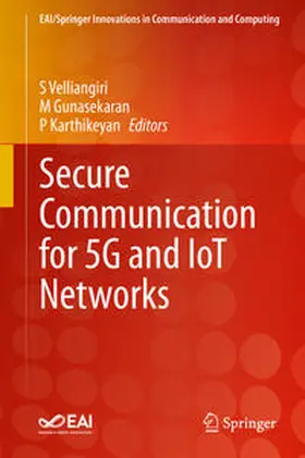 Velliangiri / Gunasekaran / Karthikeyan | Secure Communication for 5G and IoT Networks | E-Book | sack.de