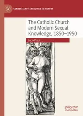 Pozzi |  The Catholic Church and Modern Sexual Knowledge, 1850-1950 | eBook | Sack Fachmedien